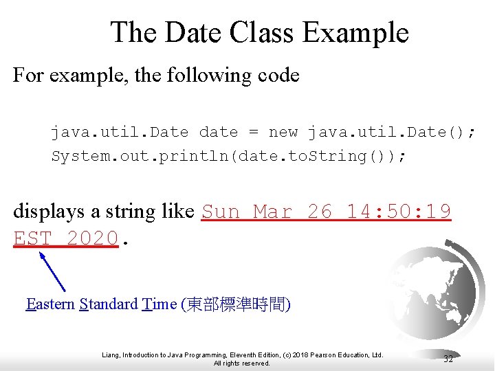 The Date Class Example For example, the following code java. util. Date date = The Date Class Example For example, the following code java. util. Date date =