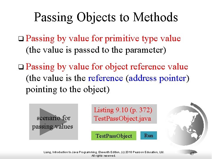 Passing Objects to Methods q Passing by value for primitive type value (the value Passing Objects to Methods q Passing by value for primitive type value (the value