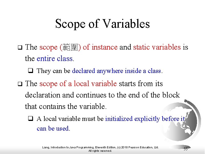 Scope of Variables q The scope (範圍) of instance and static variables is the Scope of Variables q The scope (範圍) of instance and static variables is the