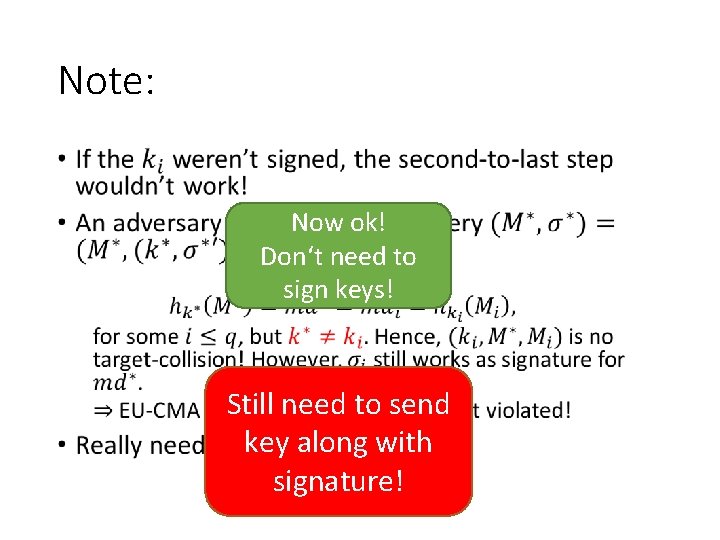 Note: • Now ok! Don‘t need to sign keys! Still need to send key