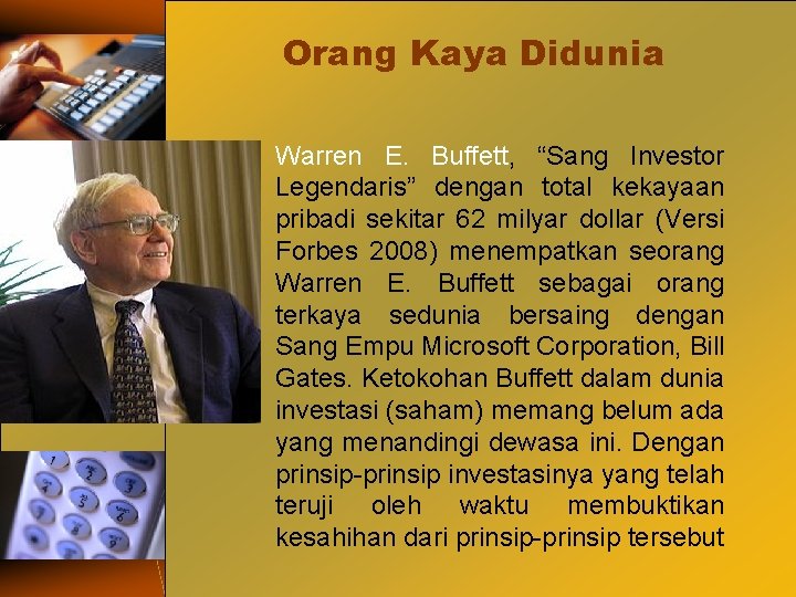 Orang Kaya Didunia Warren E. Buffett, “Sang Investor Legendaris” dengan total kekayaan pribadi sekitar