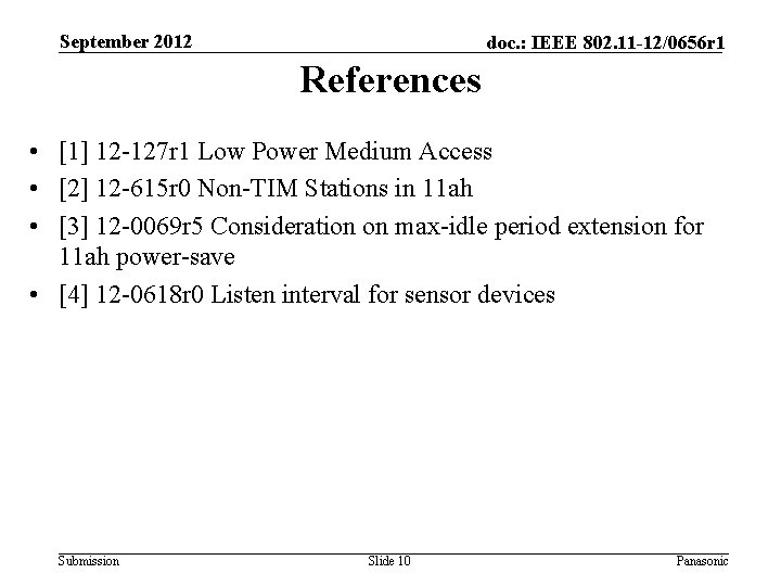 September 2012 doc. : IEEE 802. 11 -12/0656 r 1 References • [1] 12