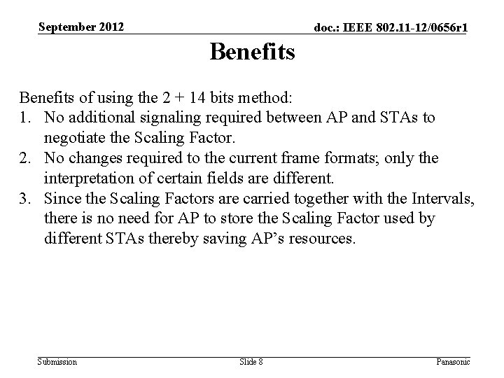 September 2012 doc. : IEEE 802. 11 -12/0656 r 1 Benefits of using the