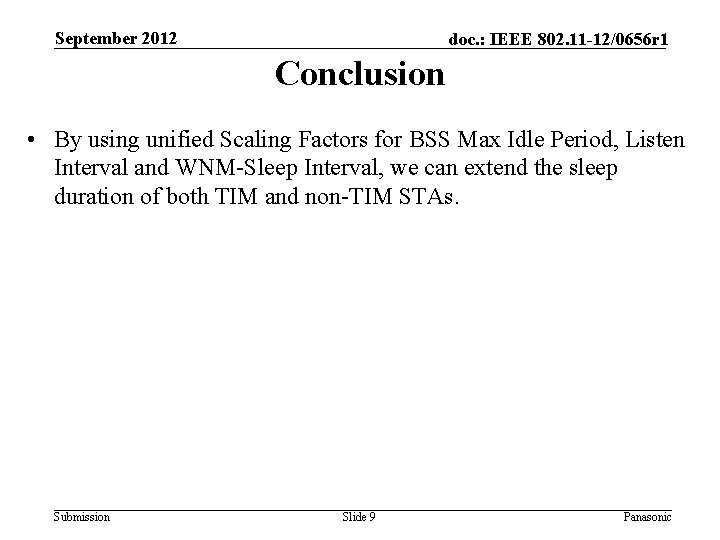 September 2012 doc. : IEEE 802. 11 -12/0656 r 1 Conclusion • By using