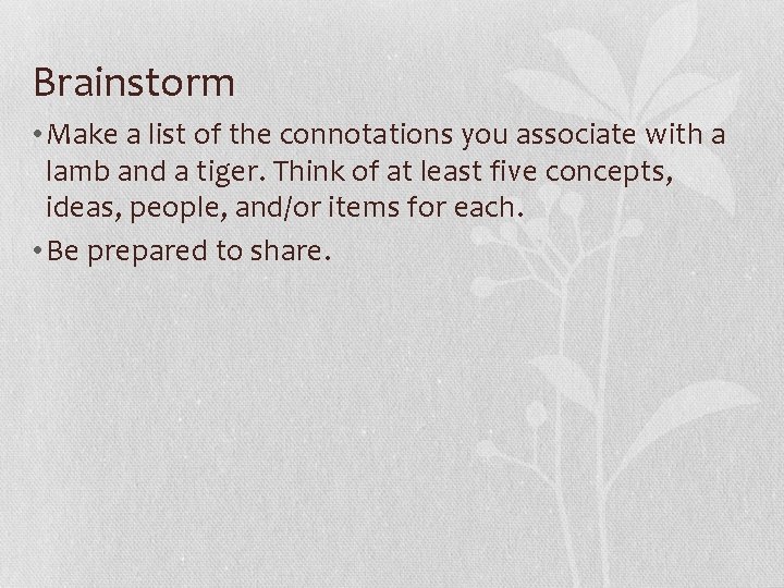 Brainstorm • Make a list of the connotations you associate with a lamb and