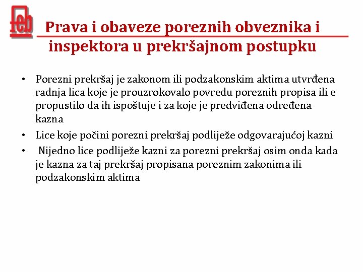 Prava i obaveze poreznih obveznika i inspektora u prekršajnom postupku • Porezni prekršaj je