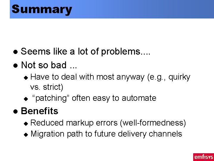 Summary Seems like a lot of problems. . l Not so bad. . .