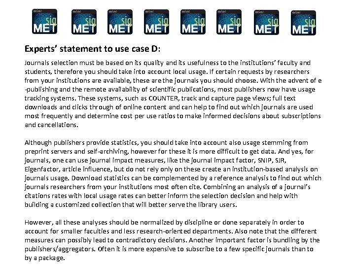 Experts’ statement to use case D: Journals selection must be based on its quality