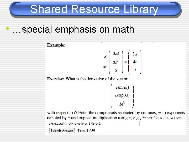Shared Resource Library • …special emphasis on math 