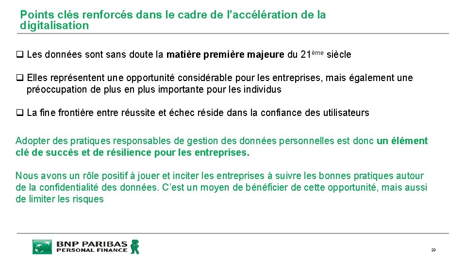 Points clés renforcés dans le cadre de l’accélération de la digitalisation q Les données