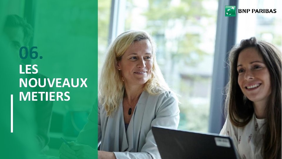 06. LES NOUVEAUX METIERS PRÉSENTATION DU GROUPE BNP PARIBAS 26 
