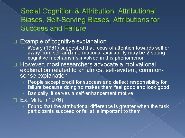 Social Cognition & Attribution: Attributional Biases, Self-Serving Biases, Attributions for Success and Failure �