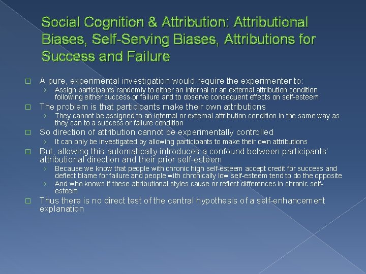 Social Cognition & Attribution: Attributional Biases, Self-Serving Biases, Attributions for Success and Failure �