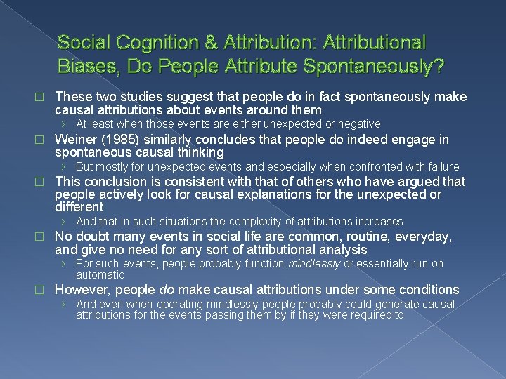 Social Cognition & Attribution: Attributional Biases, Do People Attribute Spontaneously? � These two studies