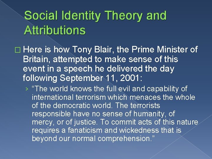 Social Identity Theory and Attributions � Here is how Tony Blair, the Prime Minister