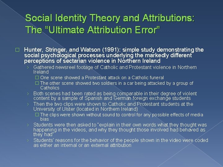 Social Identity Theory and Attributions: The “Ultimate Attribution Error” � Hunter, Stringer, and Watson