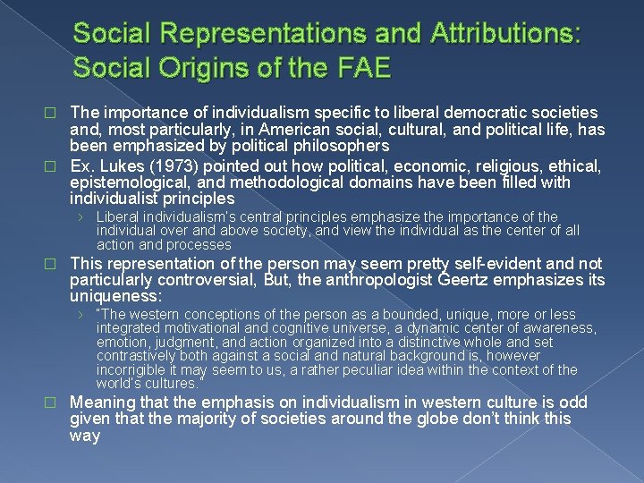 Social Representations and Attributions: Social Origins of the FAE The importance of individualism specific