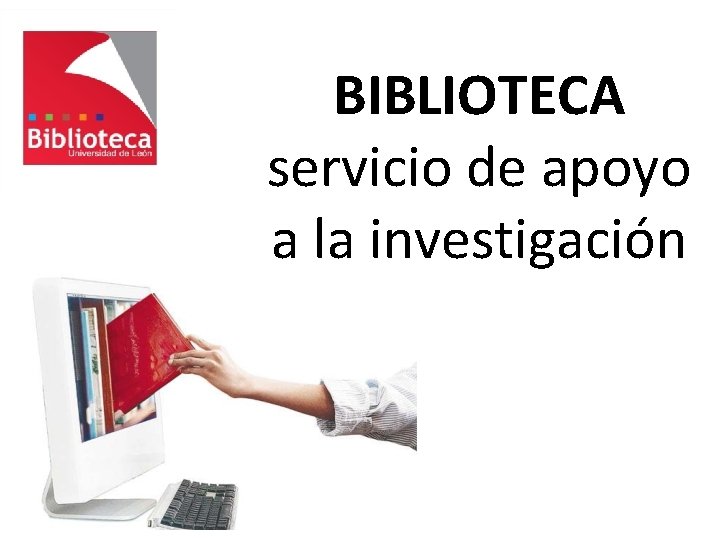 BIBLIOTECA servicio de apoyo a la investigación 