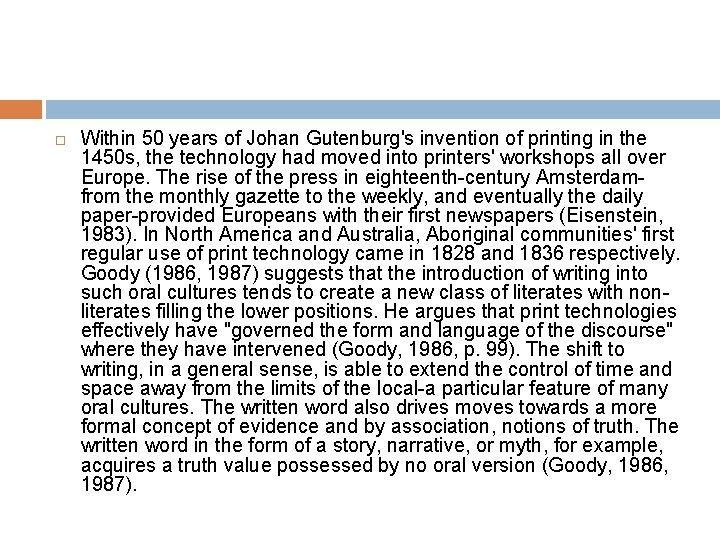  Within 50 years of Johan Gutenburg's invention of printing in the 1450 s,