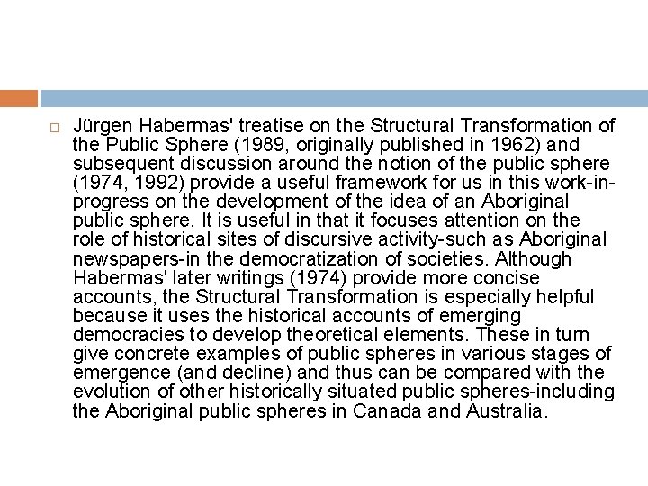  Jürgen Habermas' treatise on the Structural Transformation of the Public Sphere (1989, originally