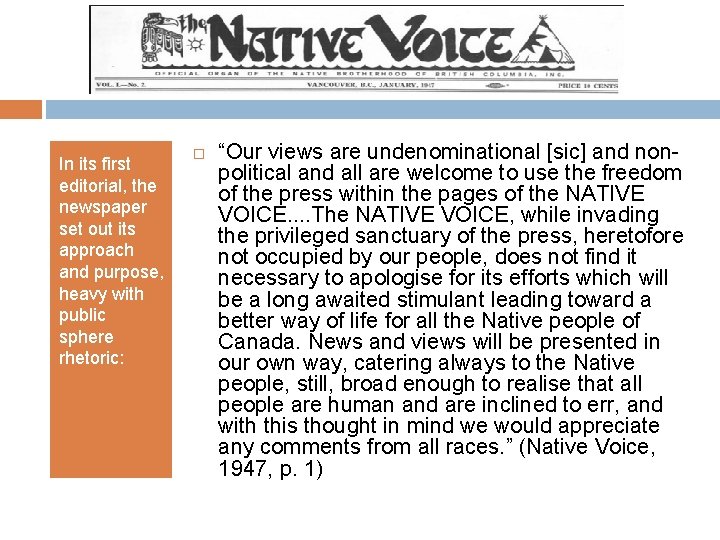 In its first editorial, the newspaper set out its approach and purpose, heavy with