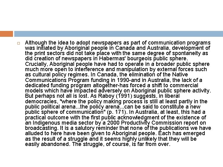  Although the idea to adopt newspapers as part of communication programs was initiated