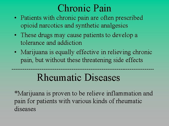 Chronic Pain • Patients with chronic pain are often prescribed opioid narcotics and synthetic