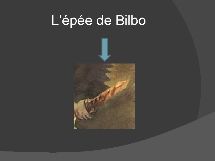 L’épée de Bilbo 