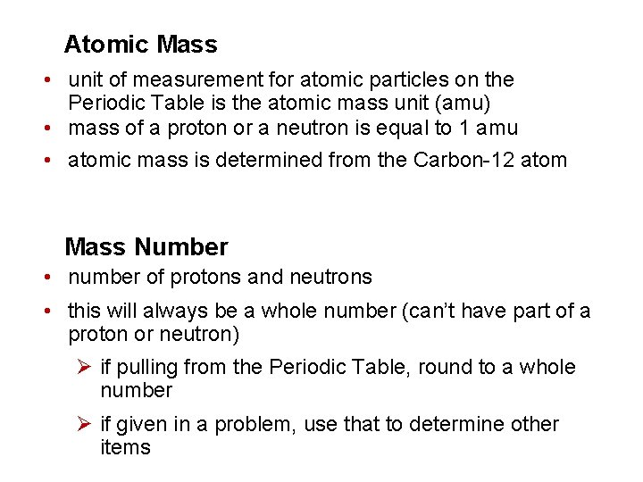 Atomic Mass • unit of measurement for atomic particles on the Periodic Table is