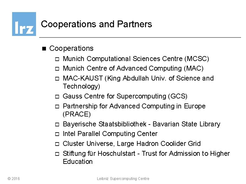 Cooperations and Partners n Cooperations o o o o o © 2016 Munich Computational