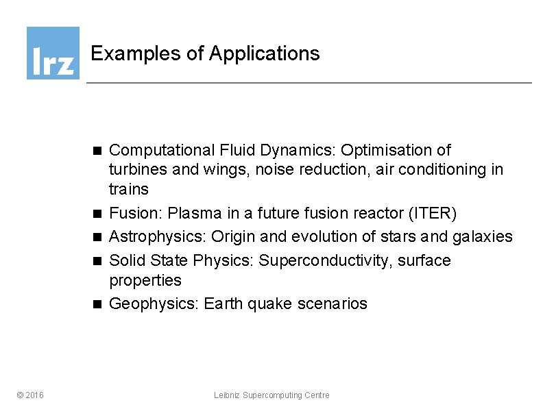 Examples of Applications n n n © 2016 Computational Fluid Dynamics: Optimisation of turbines
