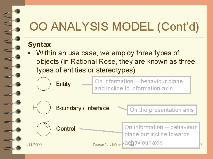 OO ANALYSIS MODEL (Cont’d) Syntax • Within an use case, we employ three types