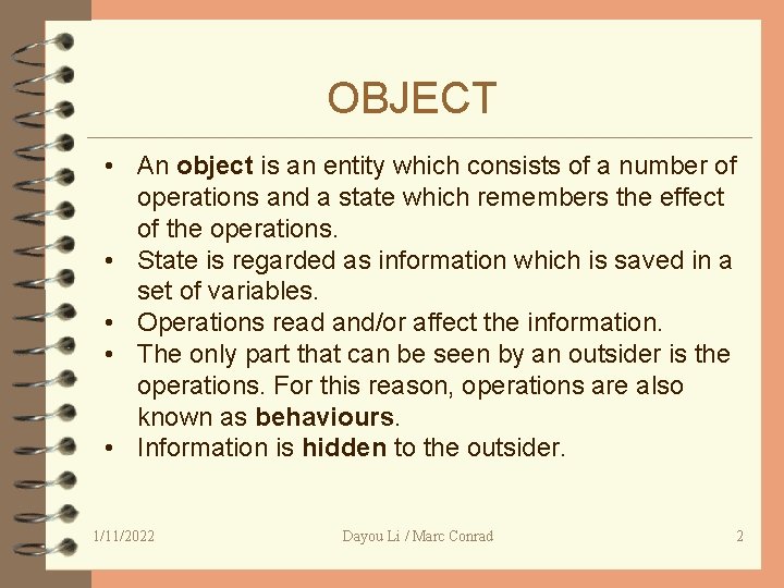 OBJECT • An object is an entity which consists of a number of operations