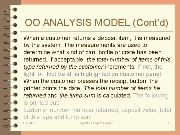 OO ANALYSIS MODEL (Cont’d) When a customer returns a deposit item, it is measured