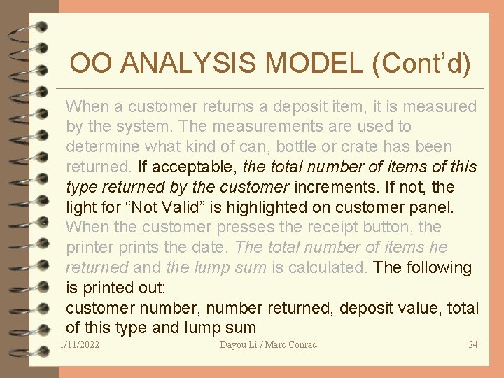 OO ANALYSIS MODEL (Cont’d) When a customer returns a deposit item, it is measured