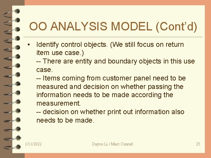 OO ANALYSIS MODEL (Cont’d) • Identify control objects. (We still focus on return item