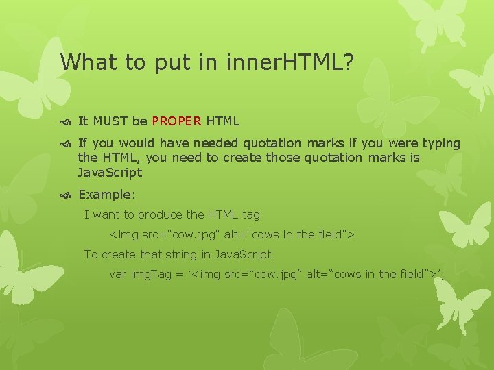 What to put in inner. HTML? It MUST be PROPER HTML If you would