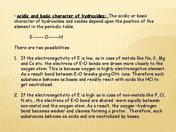  • acidic and basic character of hydroxides: The acidic or basic character of