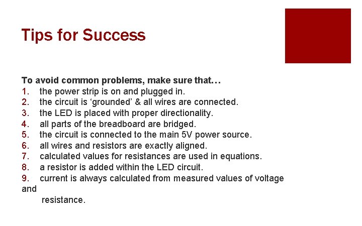 Tips for Success To avoid common problems, make sure that… 1. the power strip