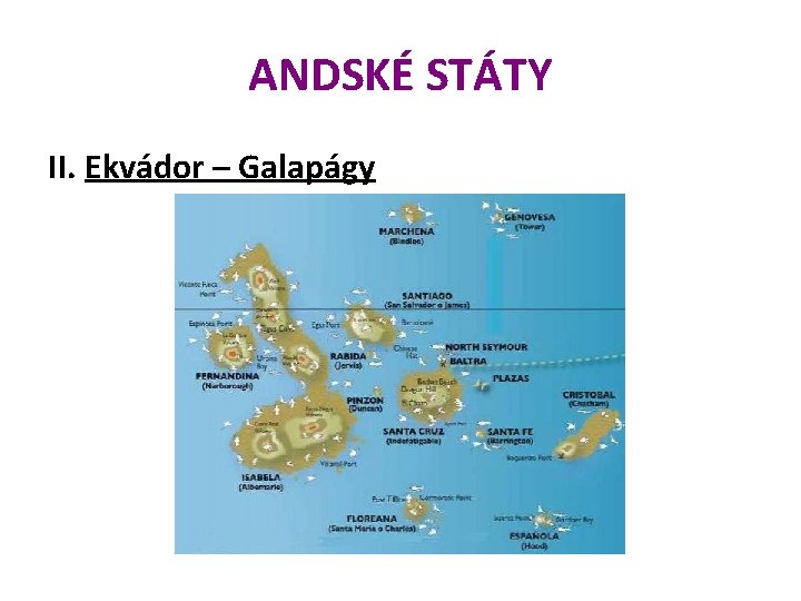 ANDSKÉ STÁTY II. Ekvádor – Galapágy 