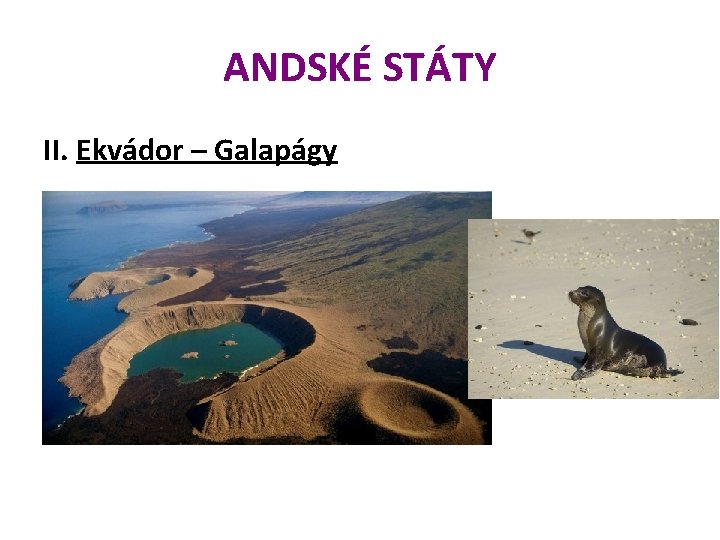 ANDSKÉ STÁTY II. Ekvádor – Galapágy 