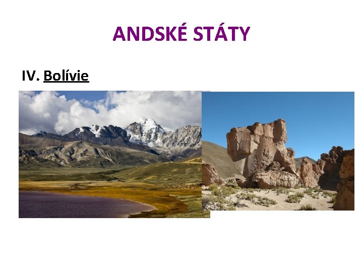 ANDSKÉ STÁTY IV. Bolívie 