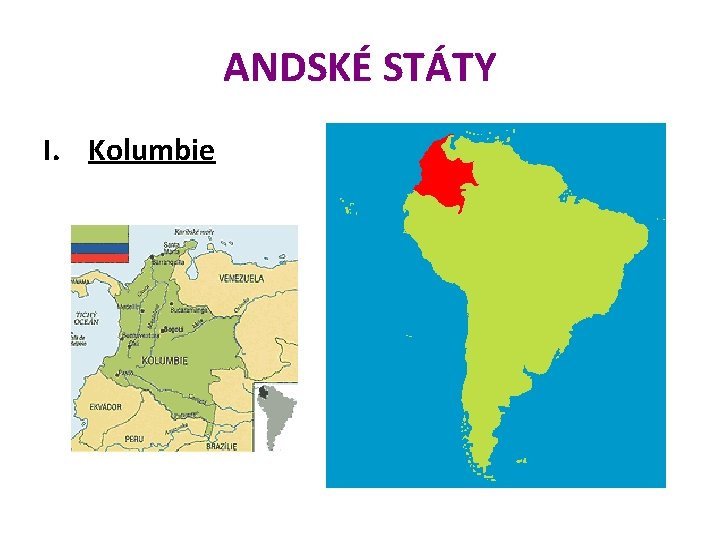 ANDSKÉ STÁTY I. Kolumbie 