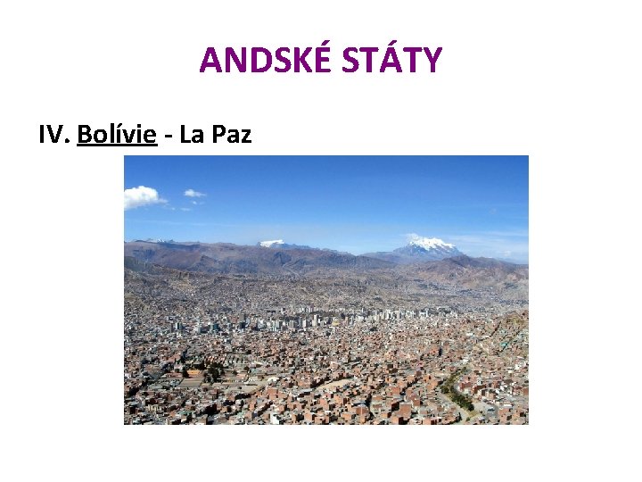 ANDSKÉ STÁTY IV. Bolívie - La Paz 