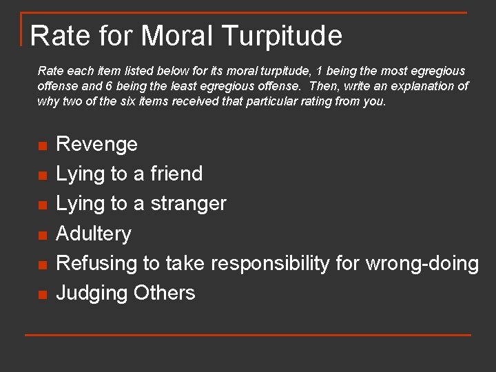 Rate for Moral Turpitude Rate each item listed below for its moral turpitude, 1