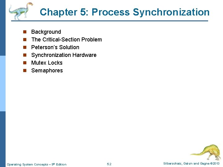 Chapter 5: Process Synchronization n n n Background The Critical-Section Problem Peterson’s Solution Synchronization