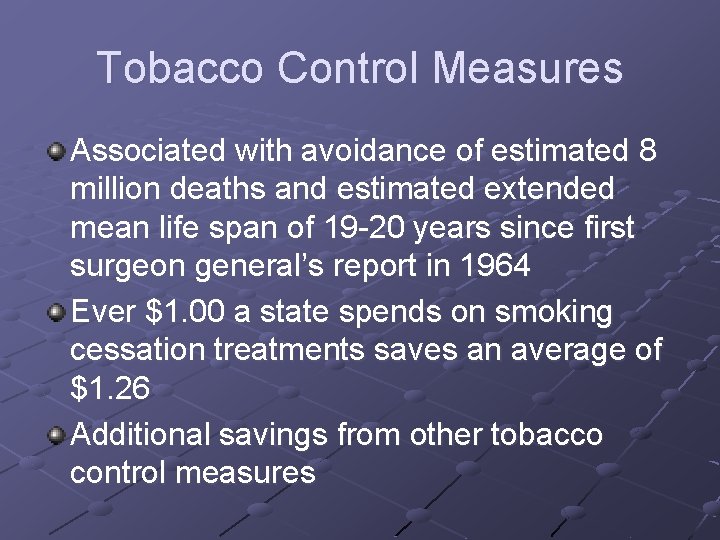 Tobacco Control Measures Associated with avoidance of estimated 8 million deaths and estimated extended