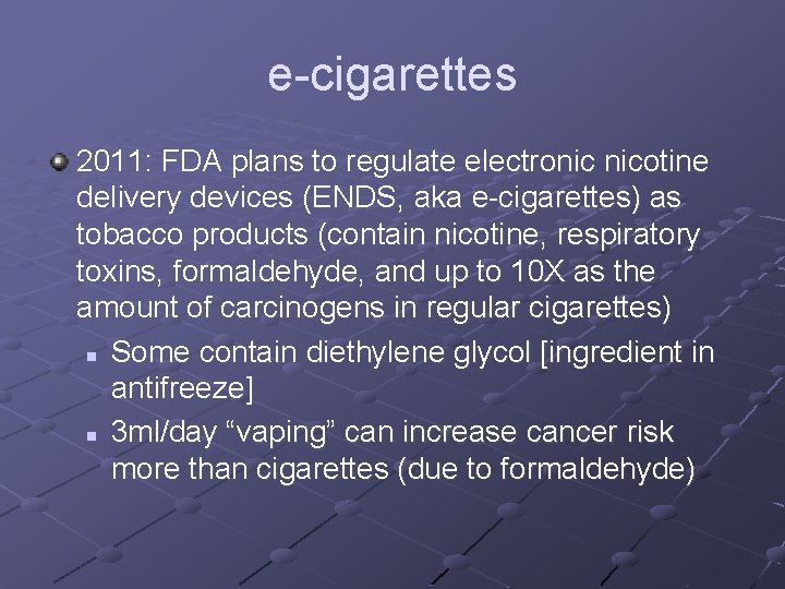 e-cigarettes 2011: FDA plans to regulate electronic nicotine delivery devices (ENDS, aka e-cigarettes) as