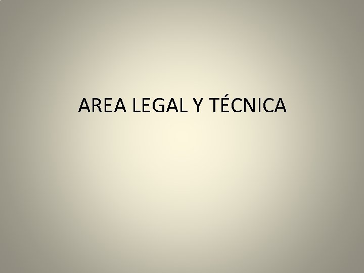 AREA LEGAL Y TÉCNICA 