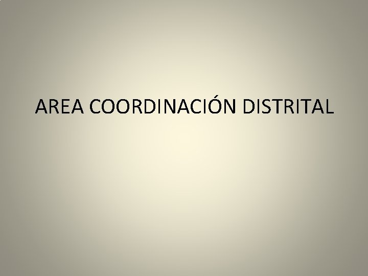 AREA COORDINACIÓN DISTRITAL 